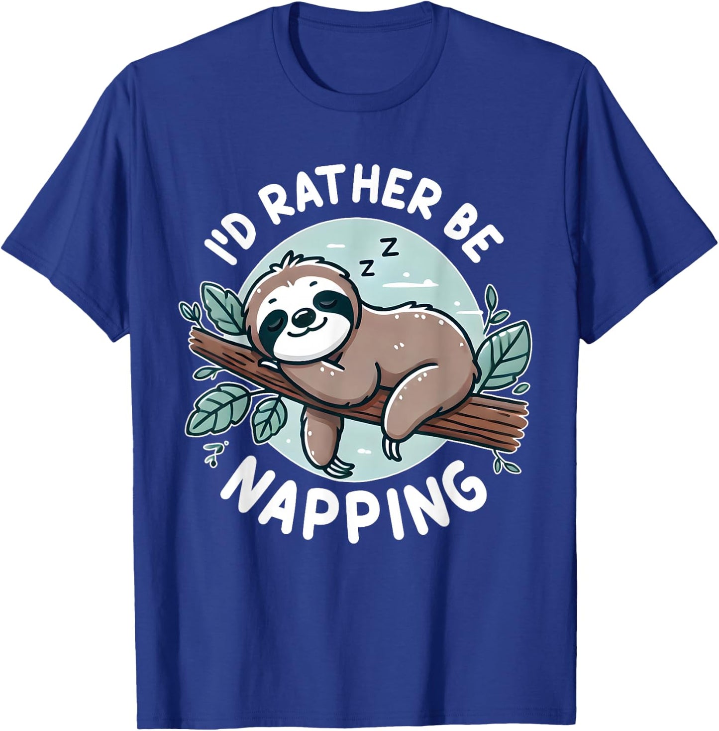 Sloth Quote I'd rather be napping Cute Funny Gift Women T-Shirt - T-Shirt | Royal