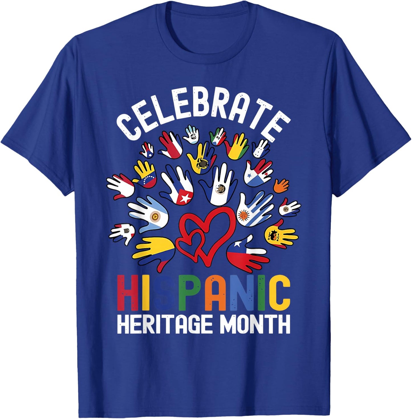 Celebrate Hispanic Heritage Month Hispanic Flags Mexican T-Shirt - T-Shirt | Royal