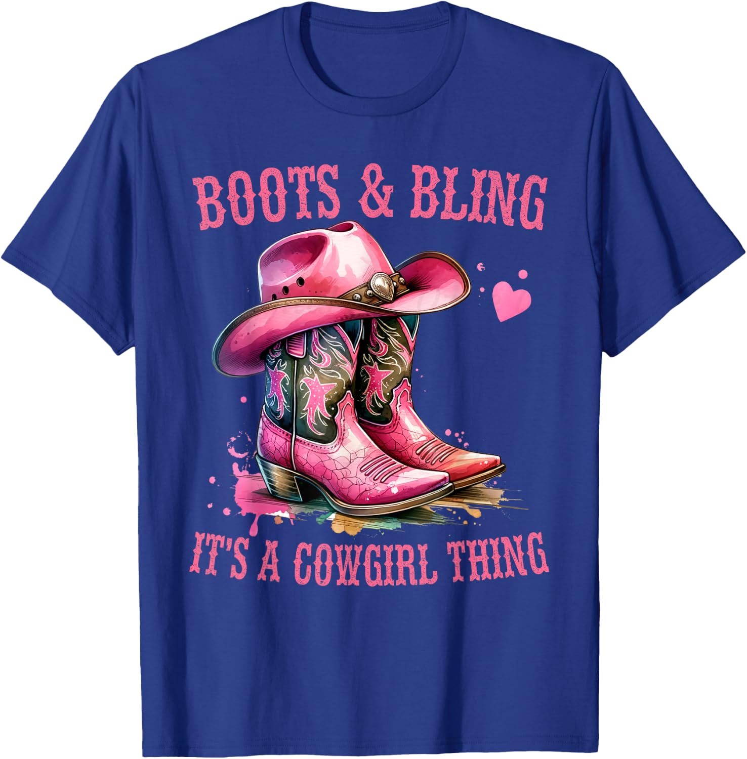 Boots and Bling its a Cowgirl Thing Cute Love Country Life T-Shirt - T-Shirt | Royal