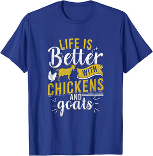 Goats Chickens Life Is Better Funny Farmer Humor Ranch T-Shirt - T-Shirt | Royal