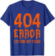 404 Error Costume Not Found Funny Halloween T-Shirt - T-Shirt | Royal
