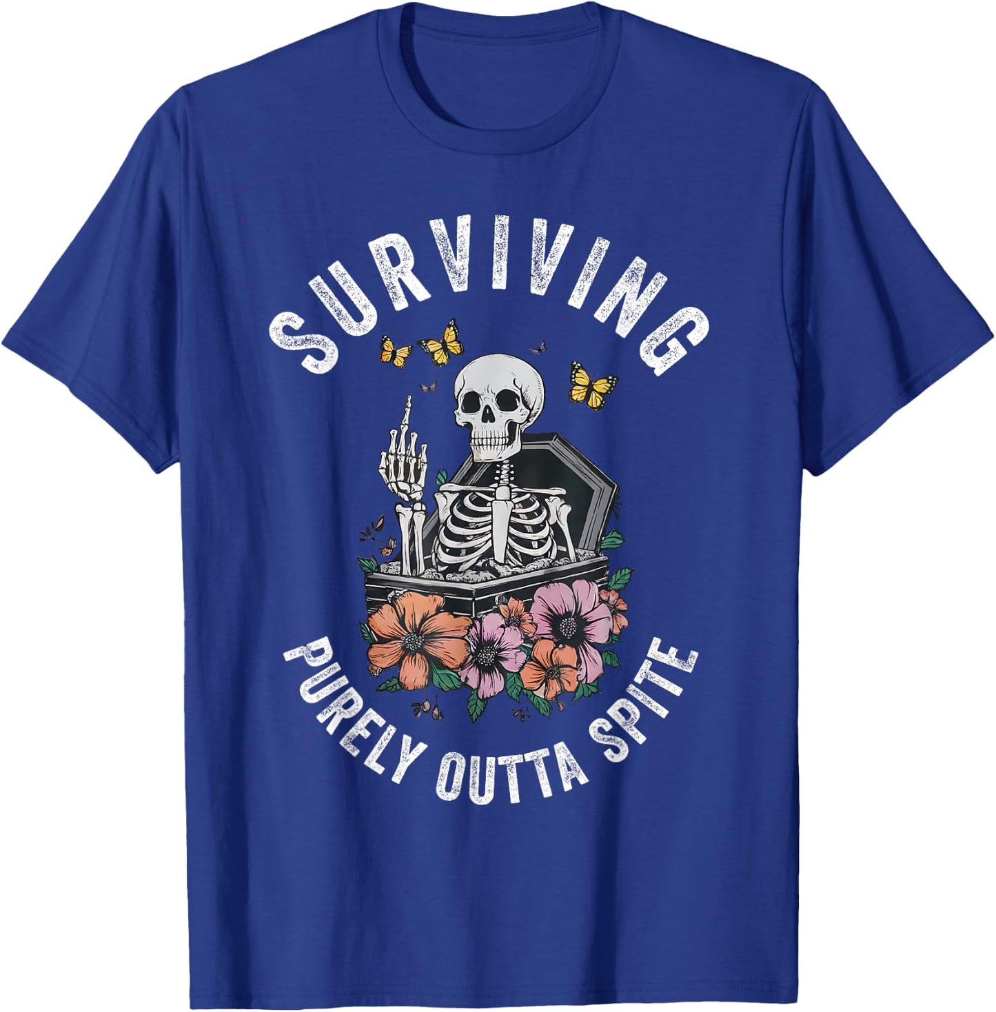 Surviving Purely Out Of Spite T-Shirt - T-Shirt | Royal