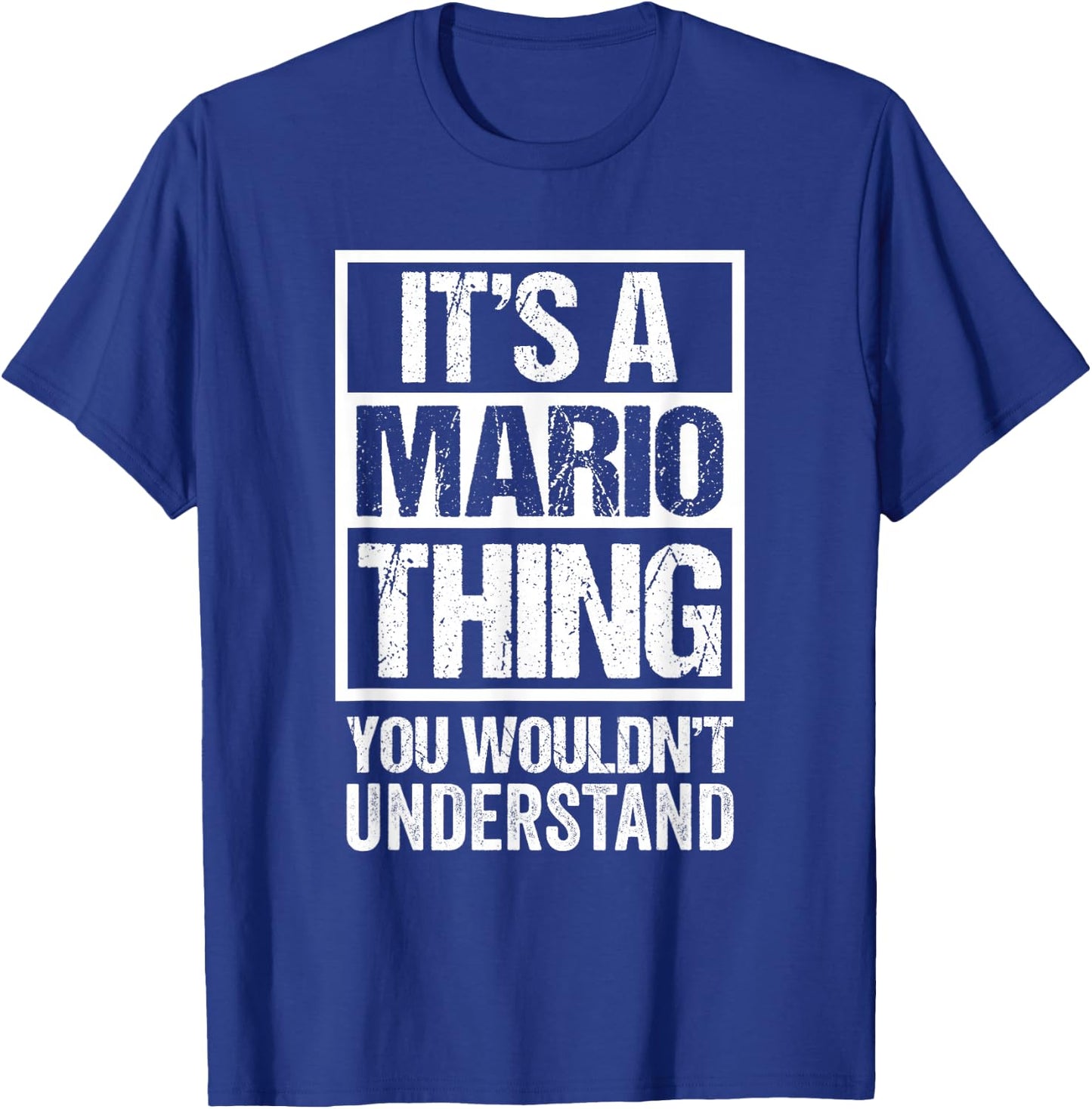It's A Mario Thing You Wouldn't Understand First Name T-Shirt - T-Shirt | Royal