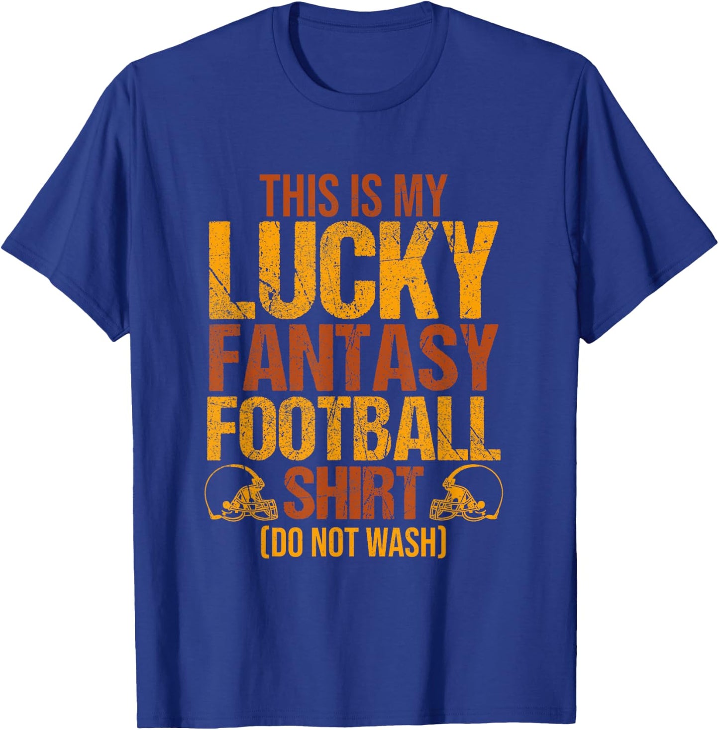 This Is My Lucky Fantasy Football Shirt Do Not Wash T-Shirt - T-Shirt | Royal