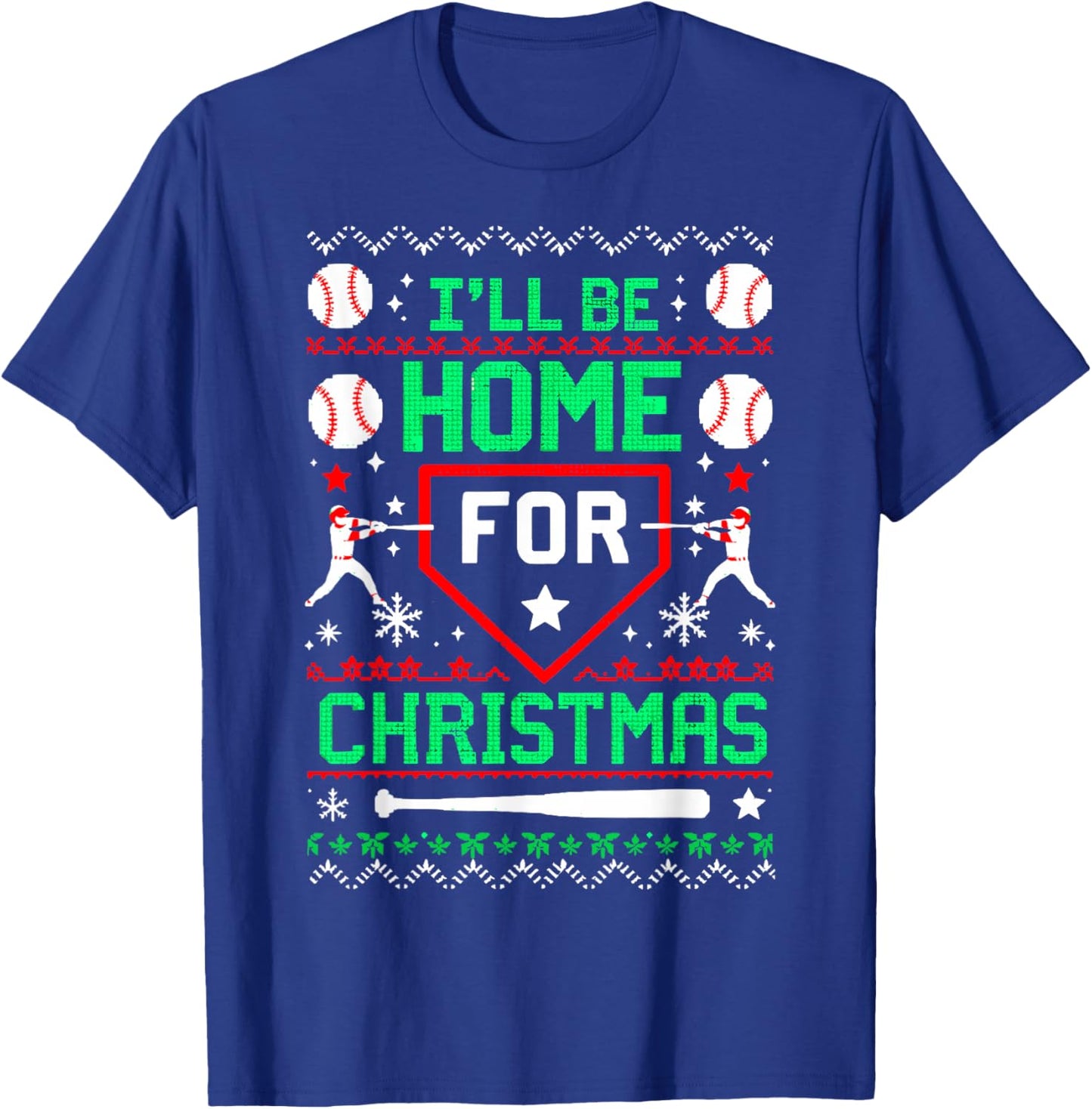 I'll Be Home For a Christmas Baseball Lover Ugly Sweater T-Shirt - T-Shirt | Royal