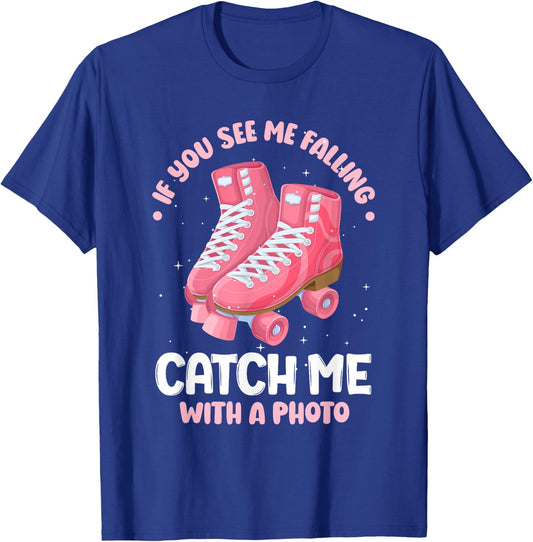Roller Skate Catch Me With A Photo T-Shirt - T-Shirt | Royal