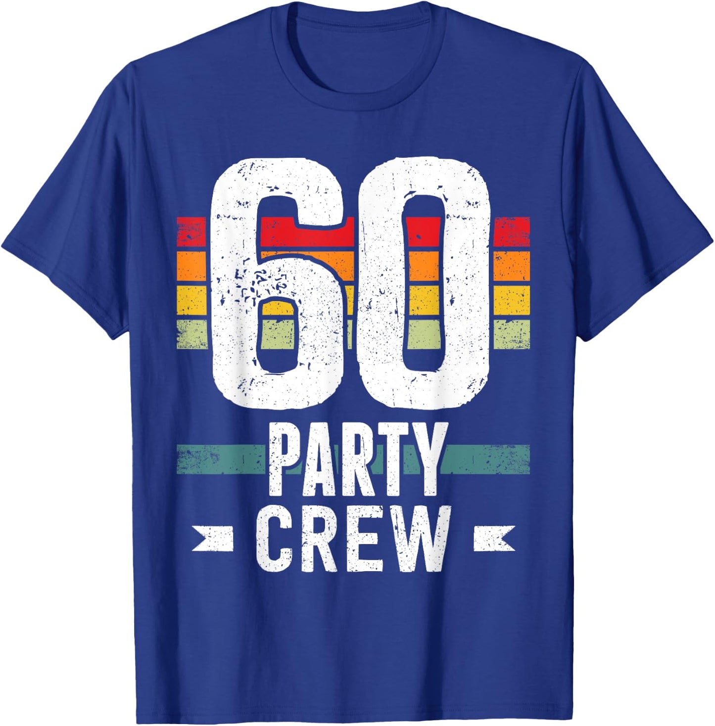 60 Birthday 60 Party Crew Squad 60th Bday Group Birthday T-Shirt - T-Shirt | Royal