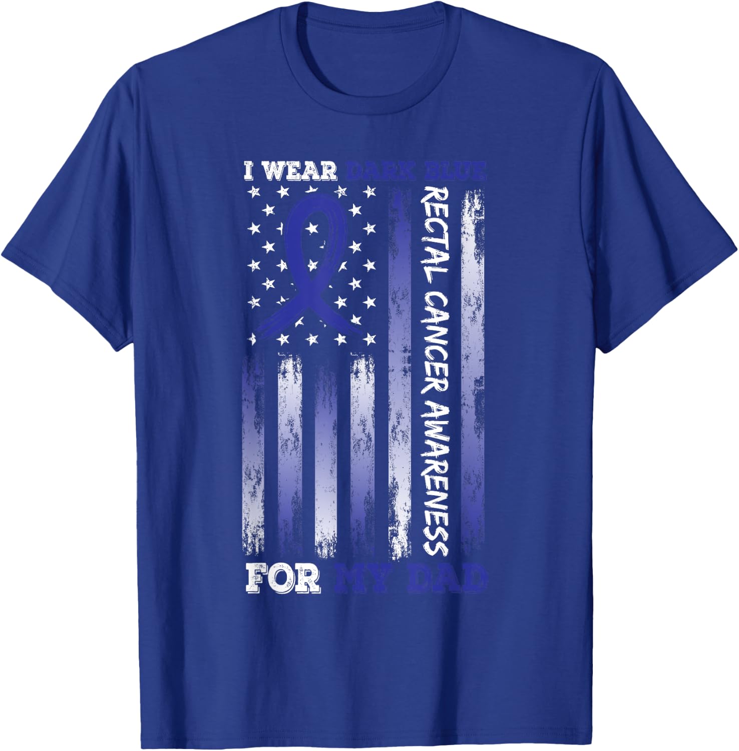 I Wear Blue For My Dad USA Flag Ribbon Rectal Cancer T-Shirt - T-Shirt | Royal