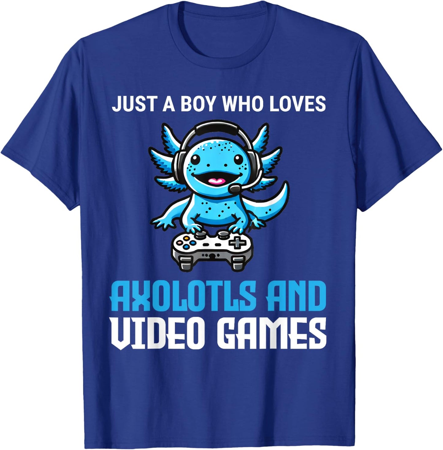 Just A Boy Who Loves Axolotls And Video Games Gamer T-Shirt - T-Shirt | Royal