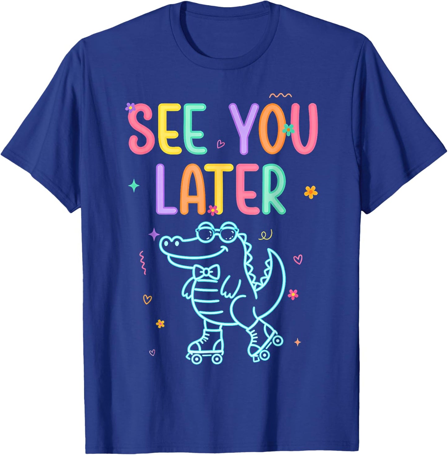 See You Later Teacher Summer Alligator Last Day of School T-Shirt - T-Shirt | Royal