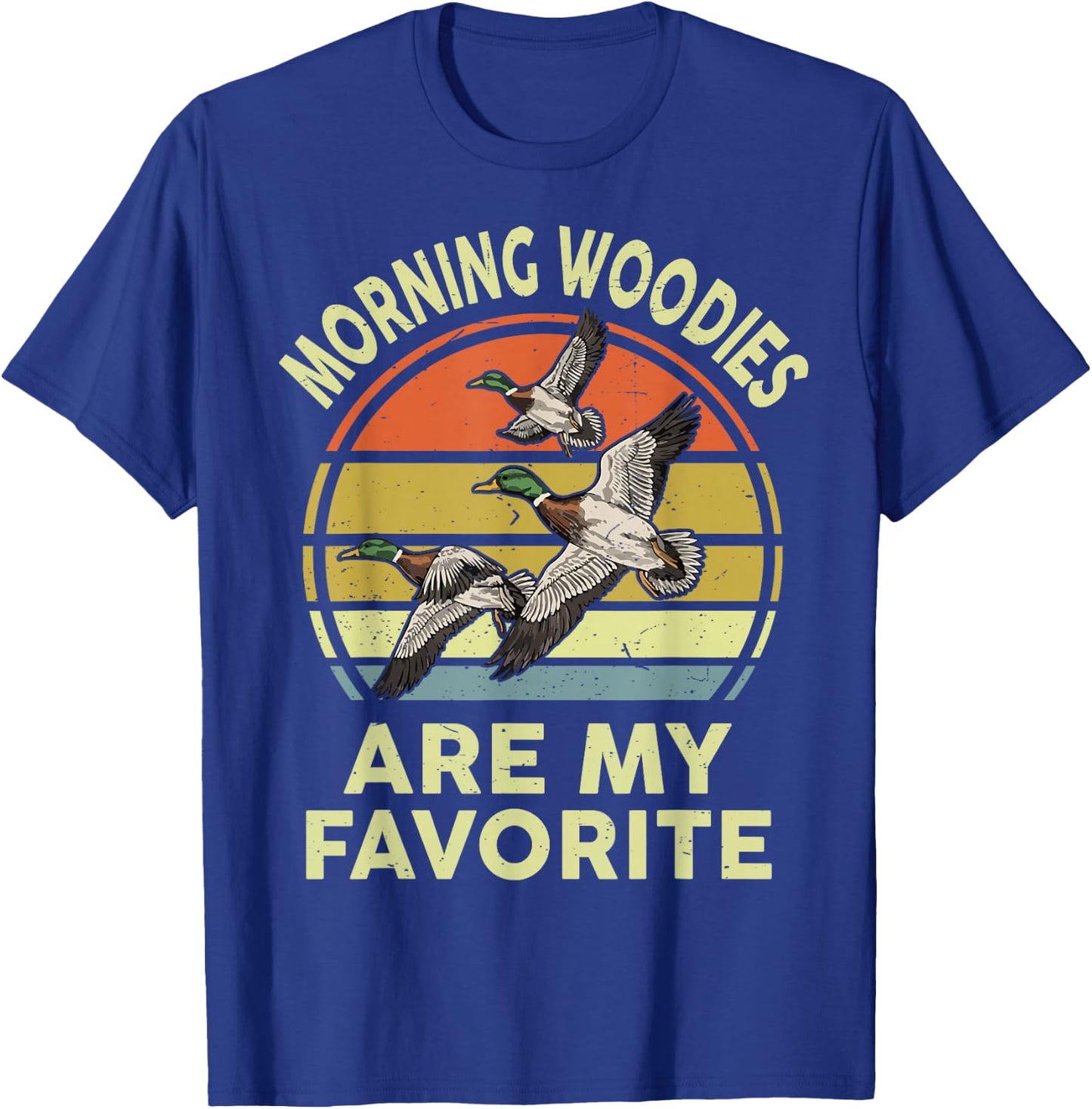 Hunting-Shirt Morning Woodies Are My Favorite Dad Gift Men T-Shirt - T-Shirt | Royal