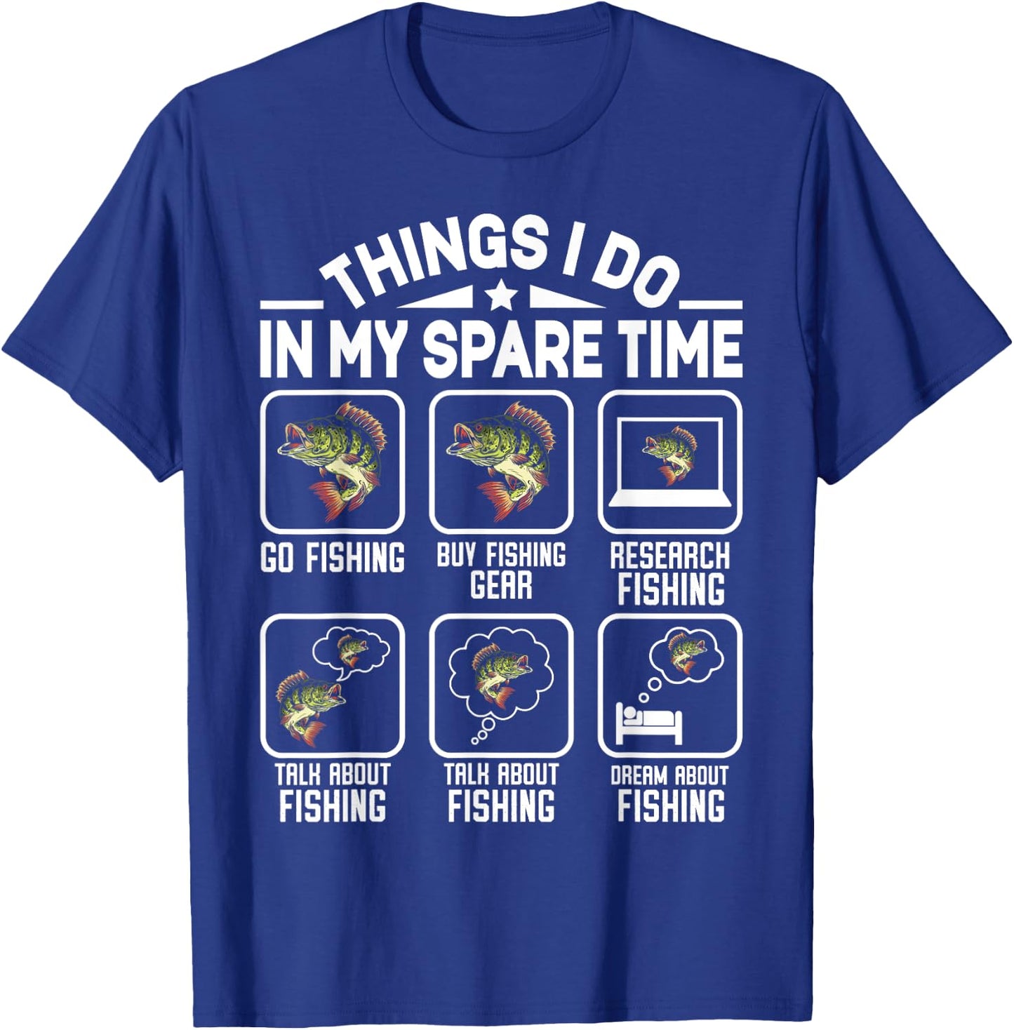 Things I Do In My Spare Time Fishing Funny T-Shirt - T-Shirt | Royal