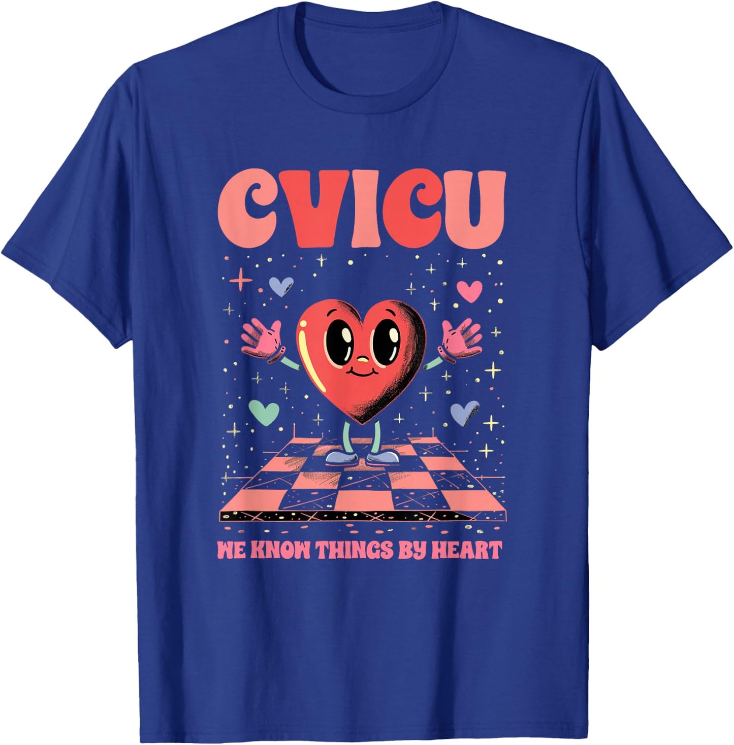 Funny Pun CVICU Nurse Shirt - CVICU T-Shirt - T-Shirt | Royal