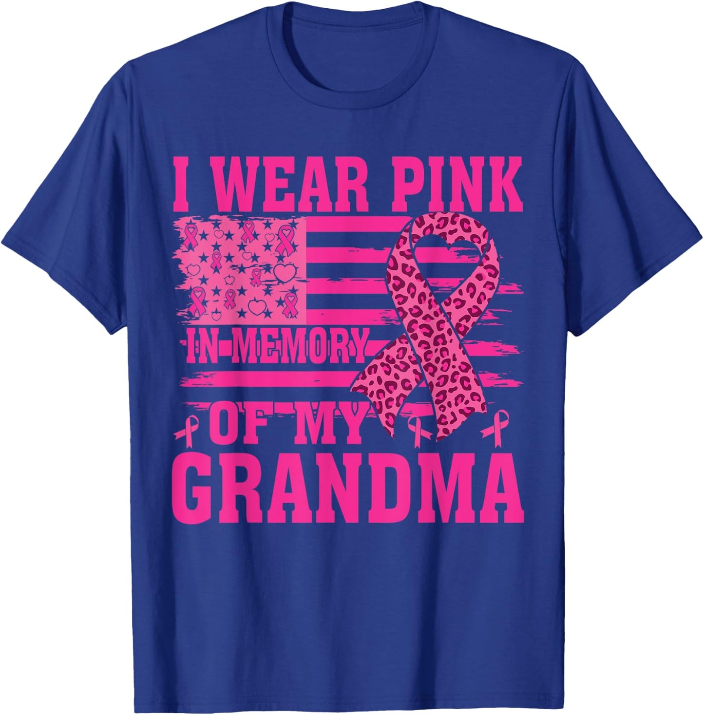I Wear Pink In Memory Of My grandma Breast Cancer Awareness T-Shirt - T-Shirt | Royal
