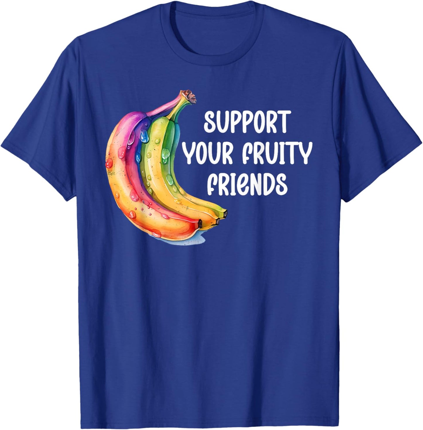 Support Your Fruity Friends Gay Pride Outfit Ally LGBTQ LGBT T-Shirt - T-Shirt | Royal