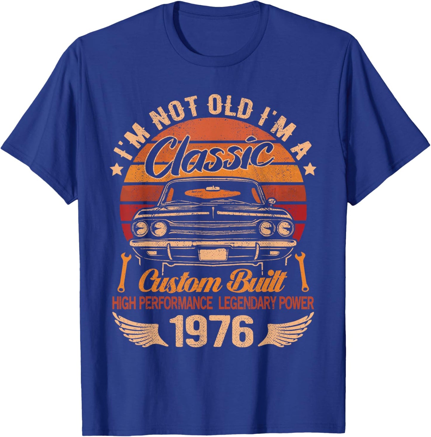 I'm Not Old I'm A Classic Born 1976 Car Graphic Birthday T-Shirt - T-Shirt | Royal