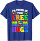 I'm Proud of You Free Mom Hugs LGBT LGBTQ Gay Pride Month T-Shirt - T-Shirt | Royal