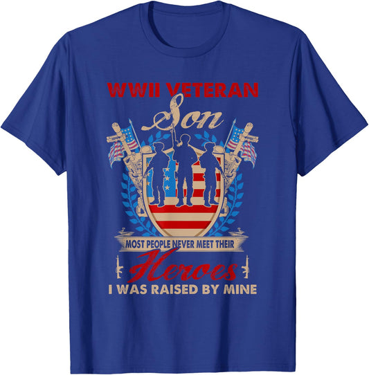 Son Of Wwii Veteran - Most People Never Meet Their Heroes T-Shirt - T-Shirt | Royal