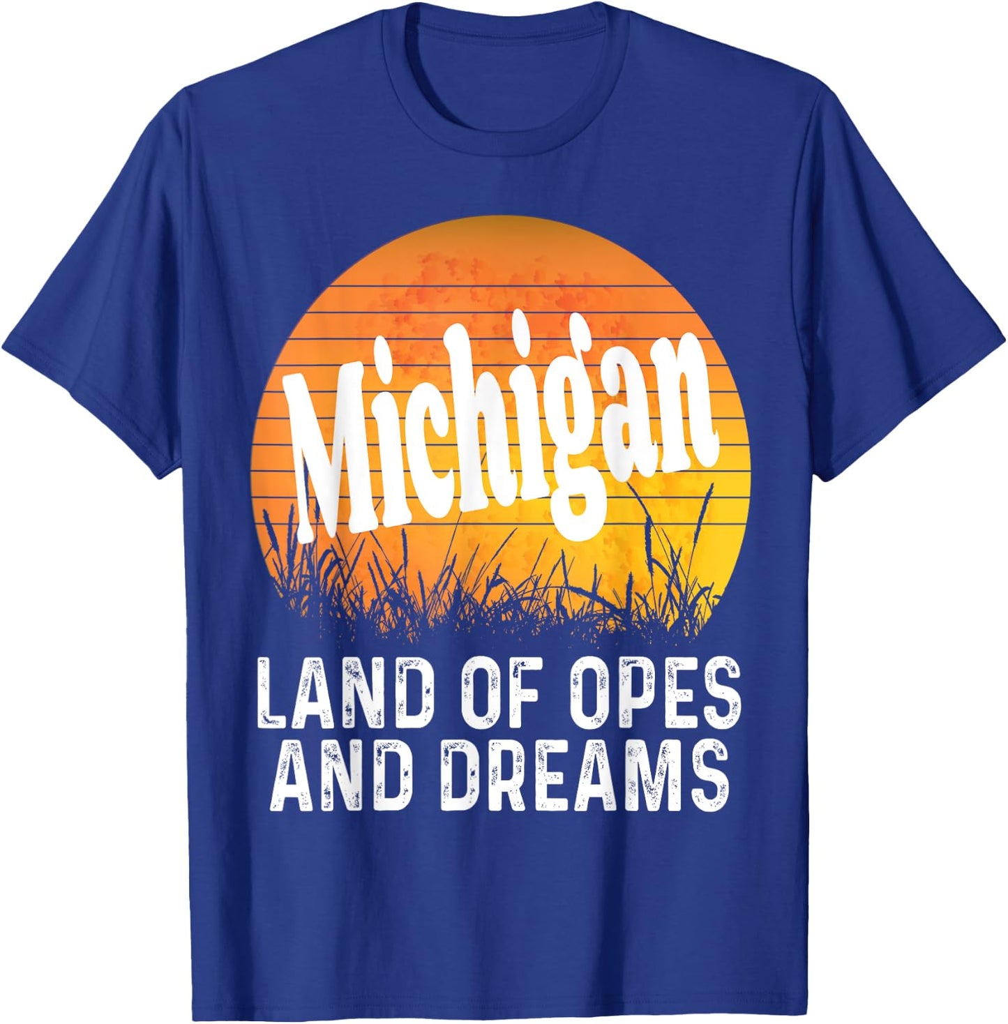 Michigan Land Of Opes And Dreams Ope Sunset Field Funny T-Shirt - T-Shirt | Royal