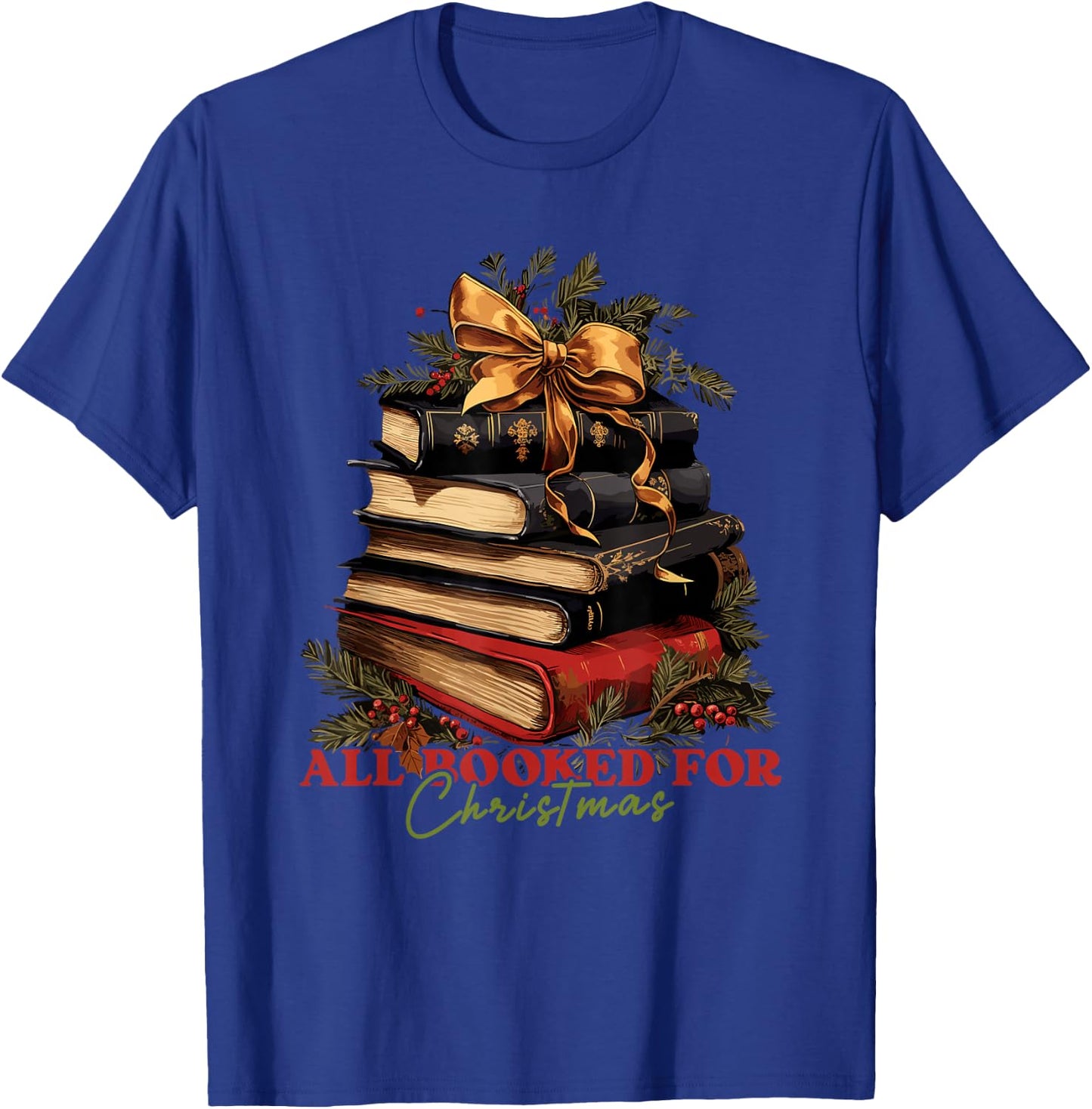 All booked for Christmas, Christmas Book Tree for Teacher T-Shirt - T-Shirt | Royal