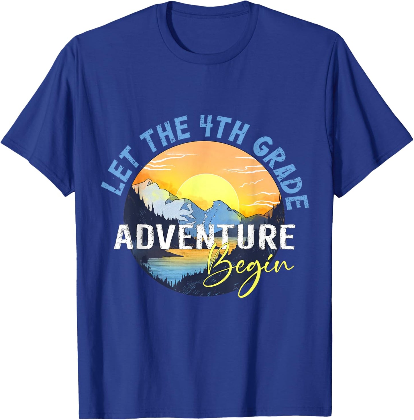 Let the 4th Grade Adventure Begin Fourth Grade Teacher Women Girls Kids T-Shirt - T-Shirt | Royal
