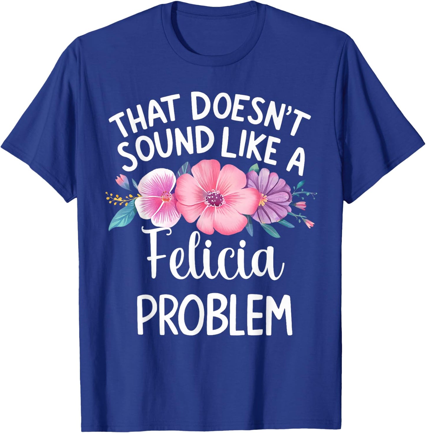 FELICIA Personalized Cute Flower Girls FELICIA Name T-Shirt - T-Shirt | Royal
