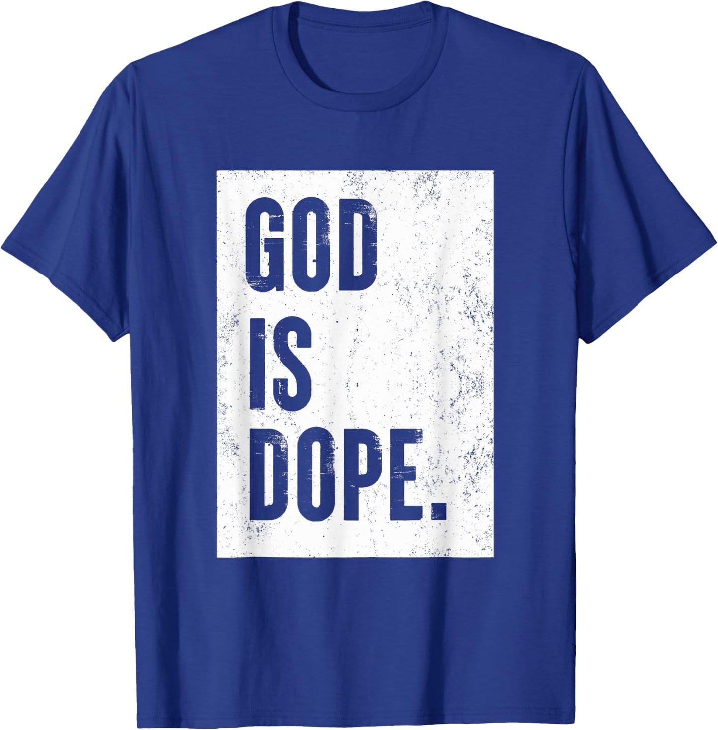 God Is Dope T-Shirt - T-Shirt | Royal