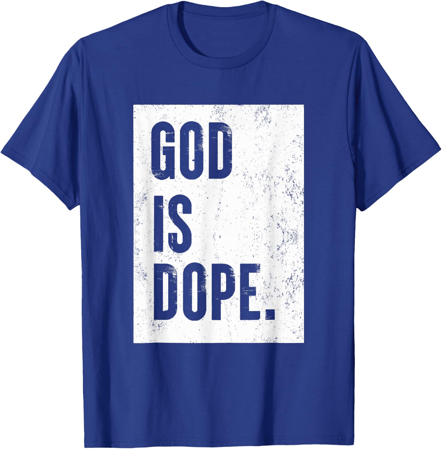 God Is Dope T-Shirt - T-Shirt | Royal