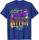 Funny Halloween Costume Don't Make Me Flip My Witch Switch T-Shirt - T-Shirt | Royal
