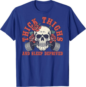 Thick Thighs And Sleep Deprived - On Back T-Shirt - T-Shirt | Royal