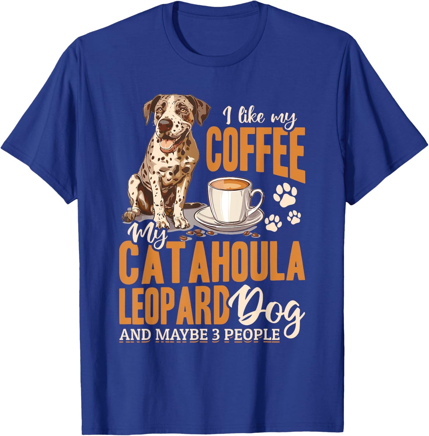 Catahoula Leopard Dog Dog Breed I like coffee my Catahoula Men Women Girls Kids T-Shirt - T-Shirt | Royal