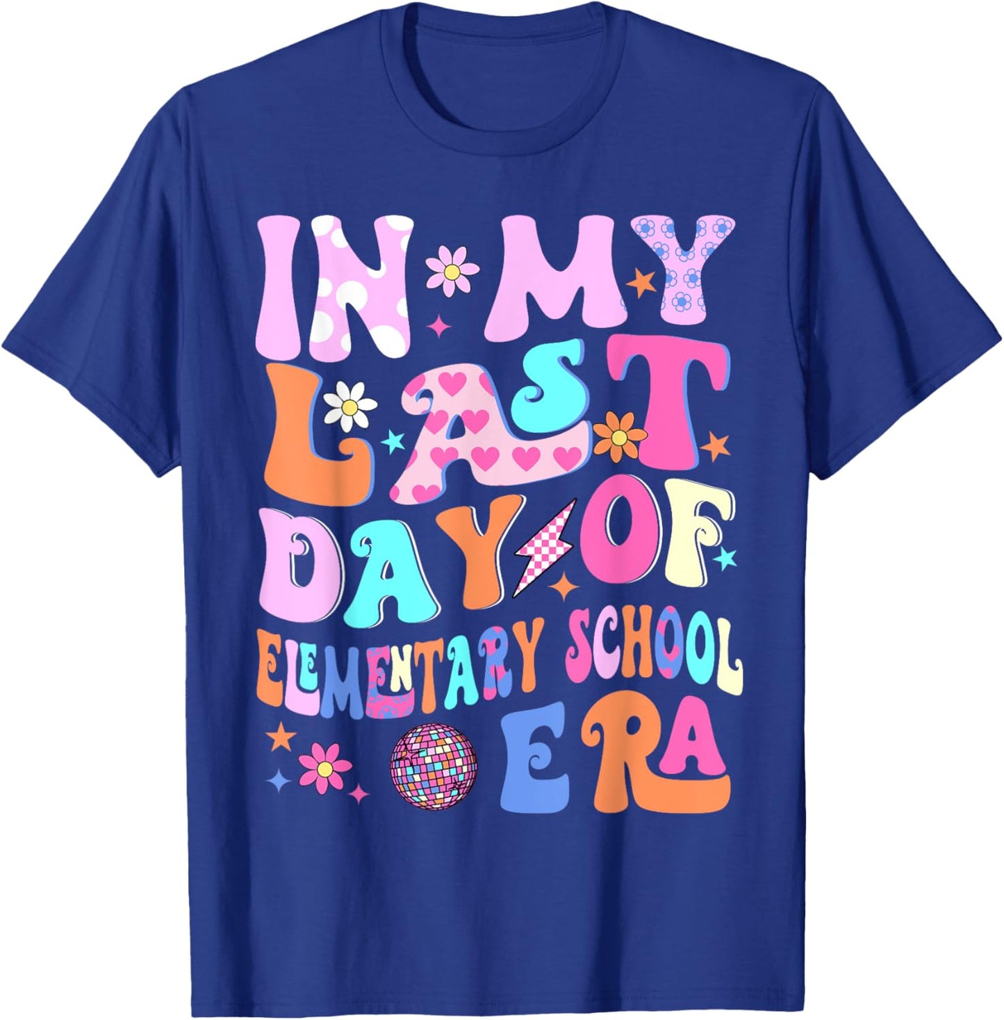 In My Last Day Of Elementary School Era Kids Graduation Gift T-Shirt - T-Shirt | Royal