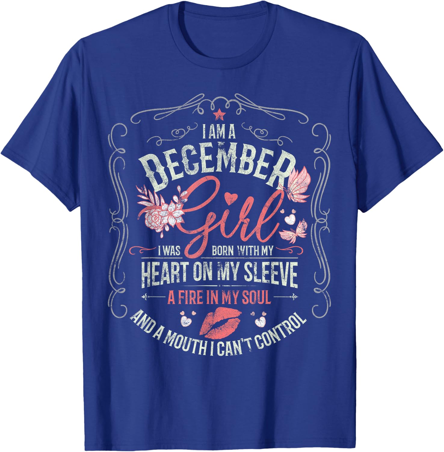 I Am An December Girl I was Born with My Heart on My Sleeve T-Shirt - T-Shirt | Royal