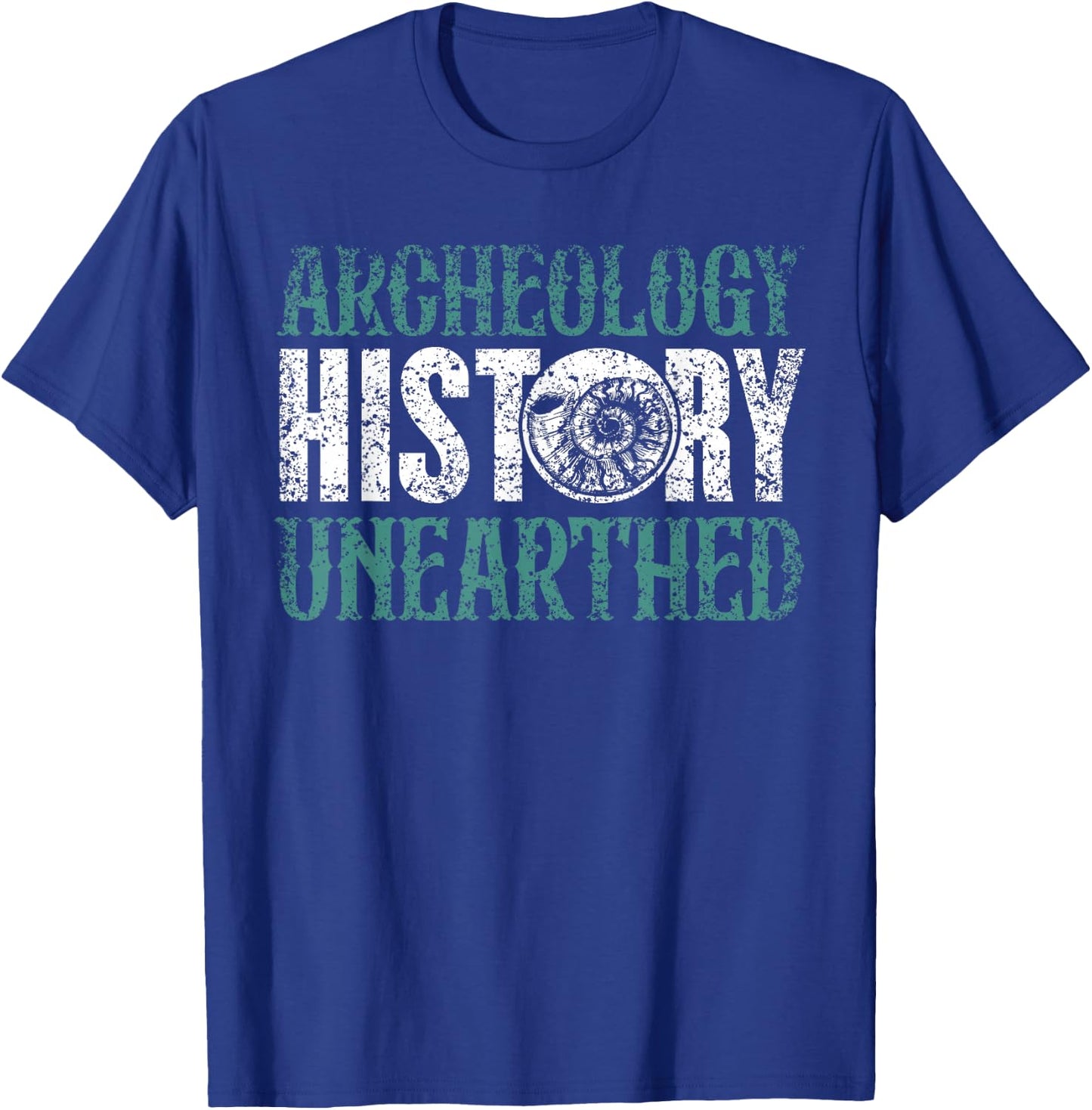 Archaeology: History Unearthed Dig Archeologist Archeology T-Shirt - T-Shirt | Royal
