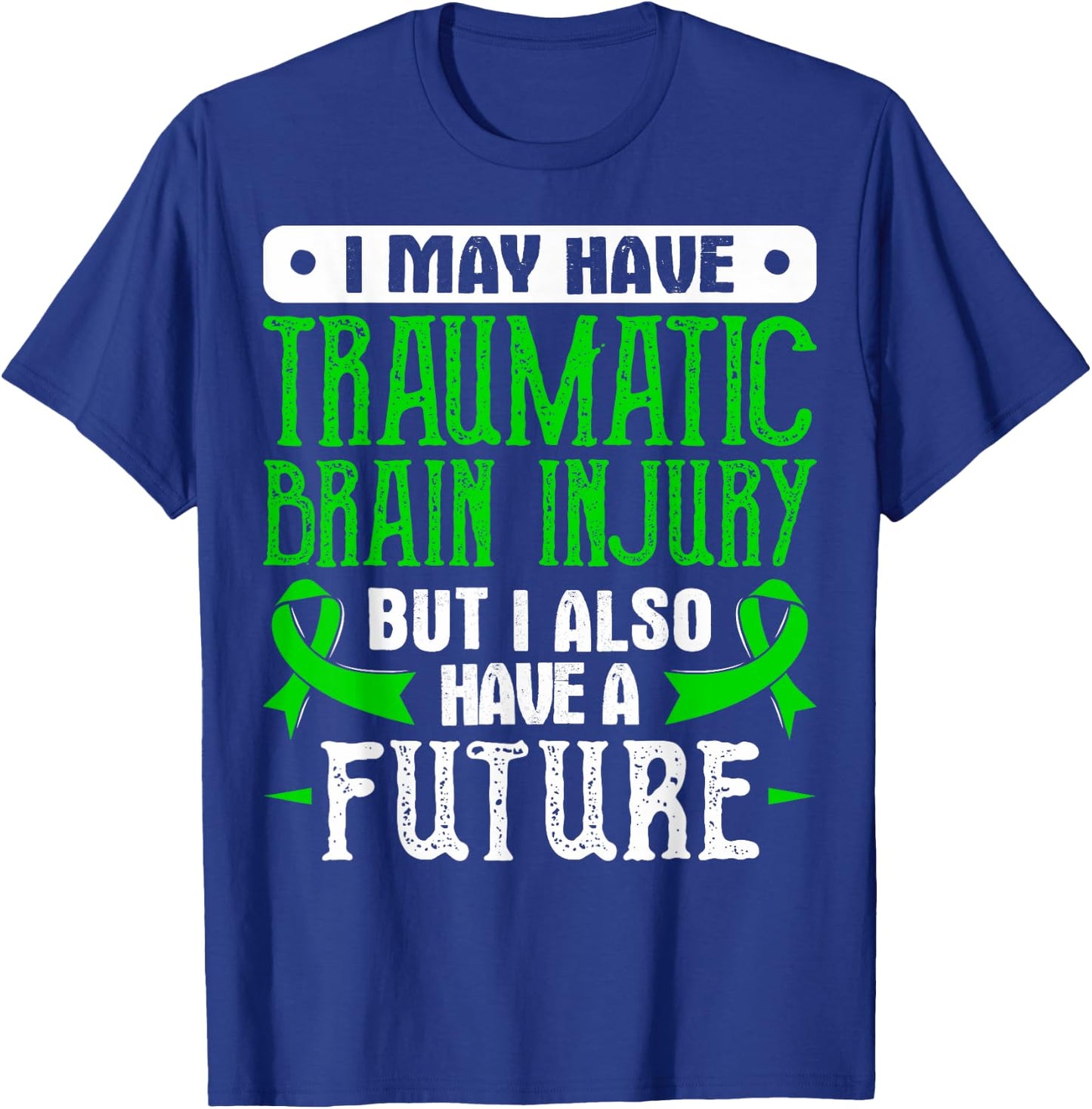 Traumatic Brain Injury Awareness Gift - TBI T-Shirt - T-Shirt | Royal