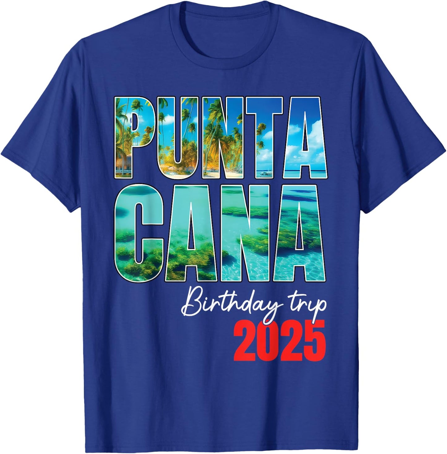 Punta Cana Birthday Trip 2025 Dominican Party Cruise Crew T-Shirt - T-Shirt | Royal