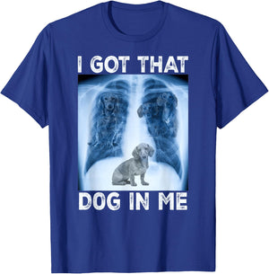I Got that Dog in Me Pet Dog Xray Meme Funny Dachshund Men Women Kids T-Shirt - T-Shirt | Royal