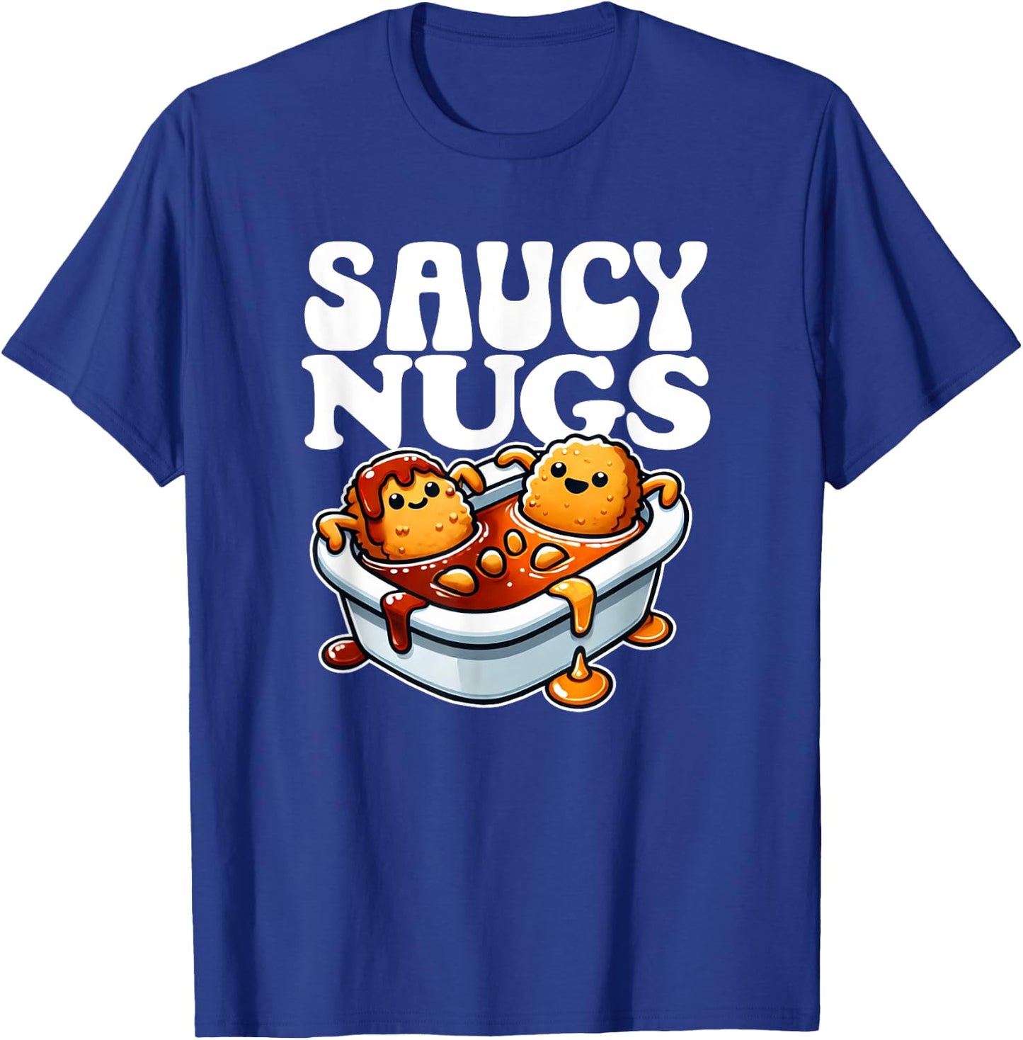 Saucy Nugs Cartoon Food Funny BBQ Sauce Chicken Nuggets T-Shirt - T-Shirt | Royal