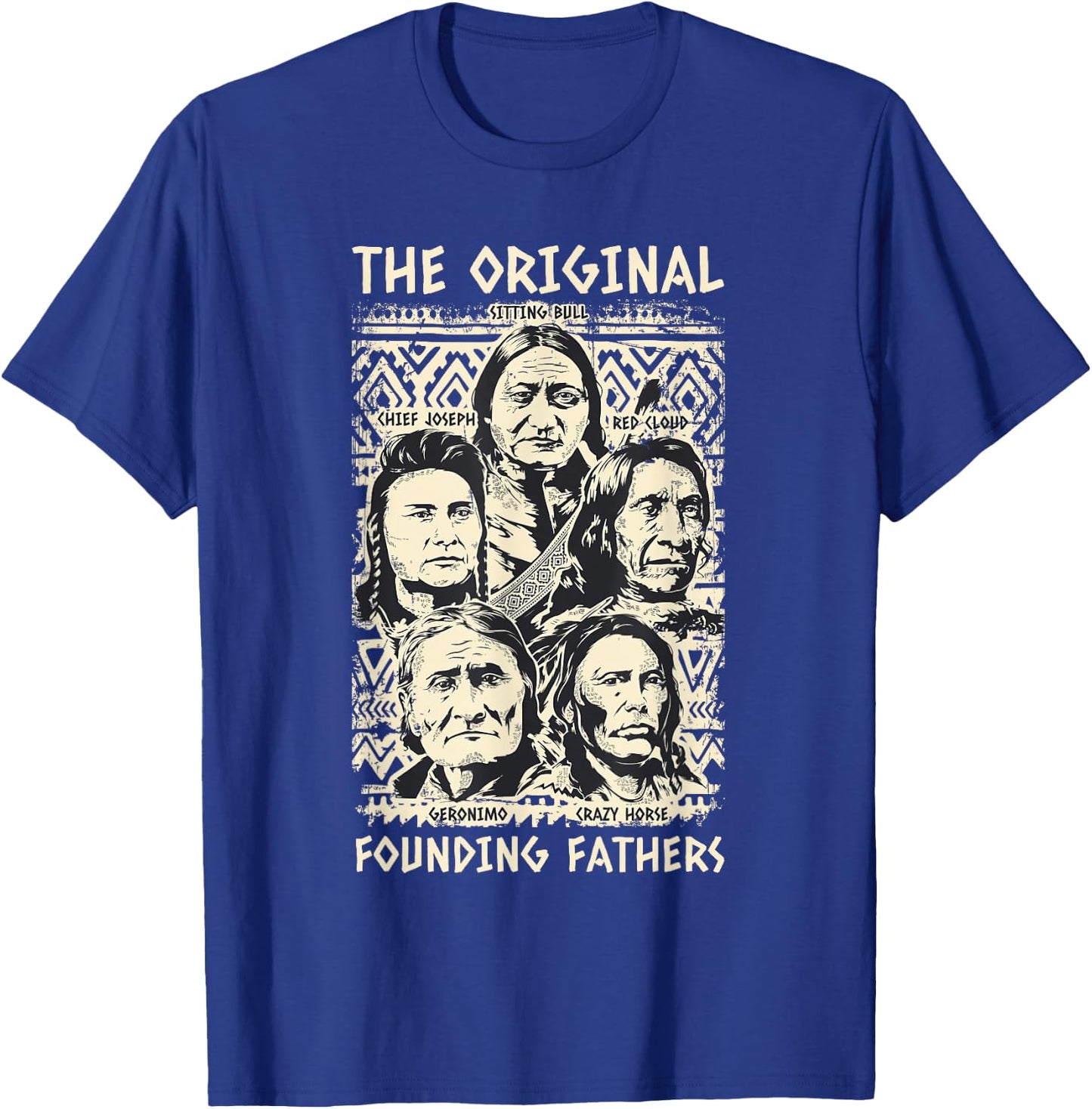 Original Founding Fathers Native American Tribe T-Shirt - T-Shirt | Royal