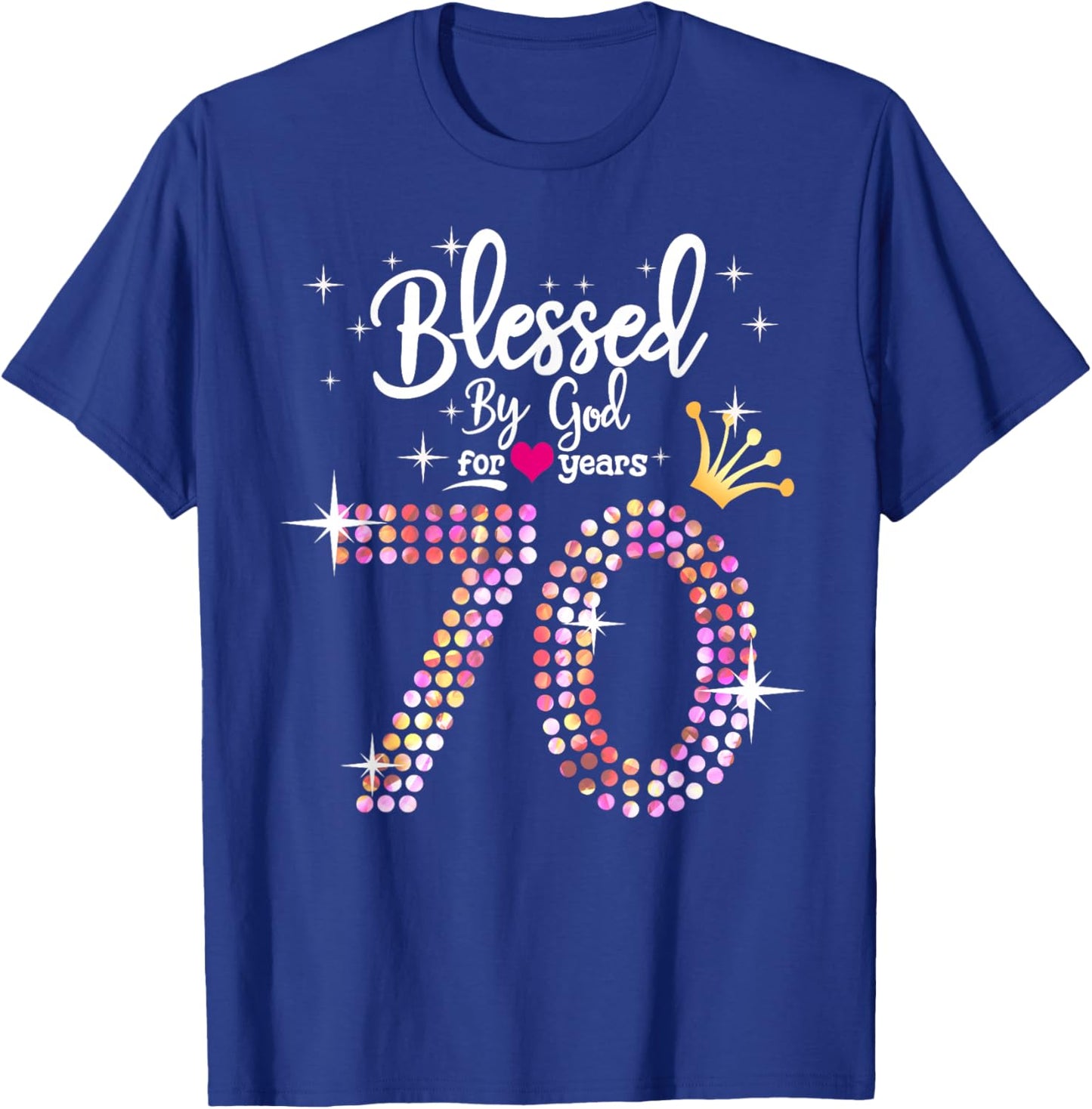 Blessed by God for 70 Years 70th Birthday Anniversary T-Shirt - T-Shirt | Royal