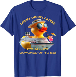 Lucky Ducky Cruise It's All It's Quacked Up to Be T-Shirt - T-Shirt | Royal
