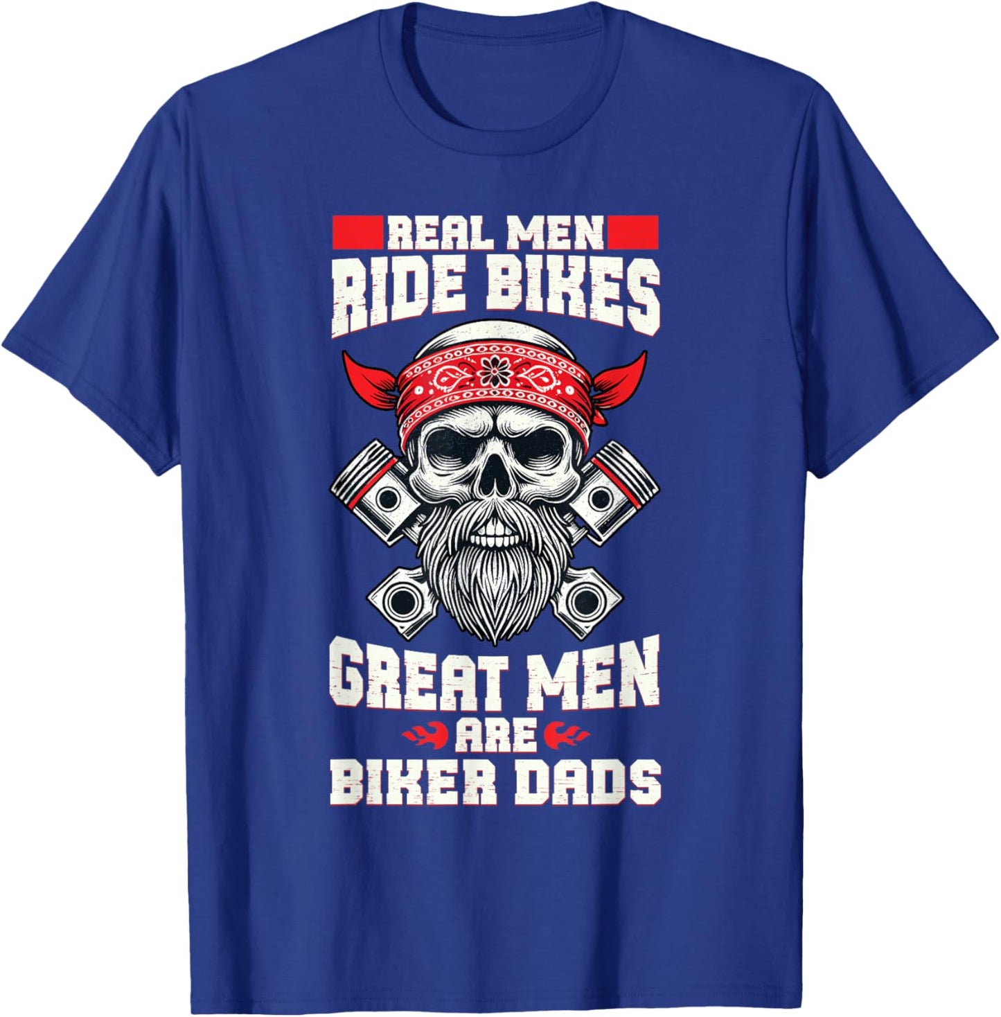 Great Men Are Biker Dads Motorcycle Lover Father's Day T-Shirt - T-Shirt | Royal