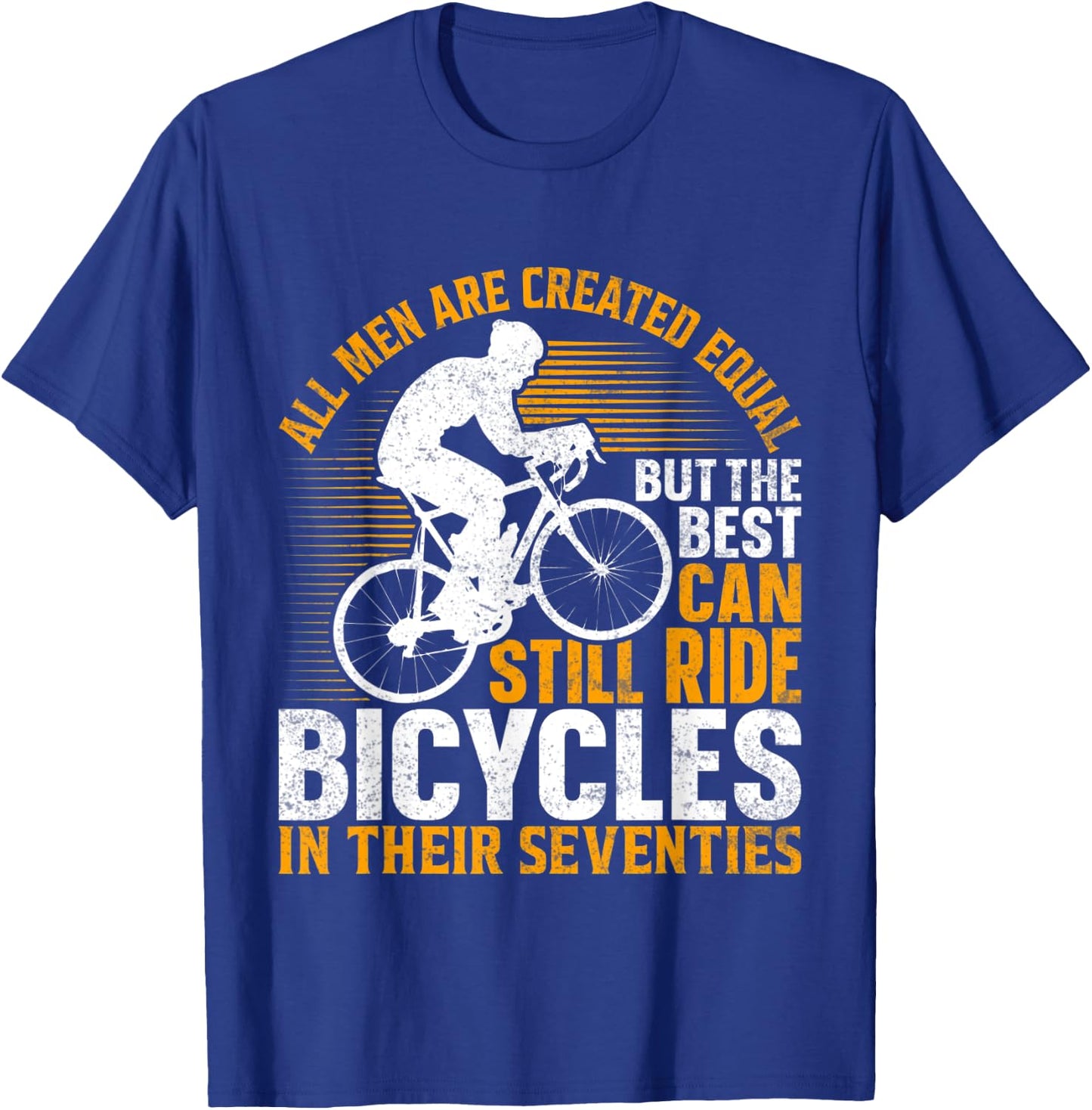 Bike - All Men Equal But the Best Ride Bicycles Seventies T-Shirt - T-Shirt | Royal
