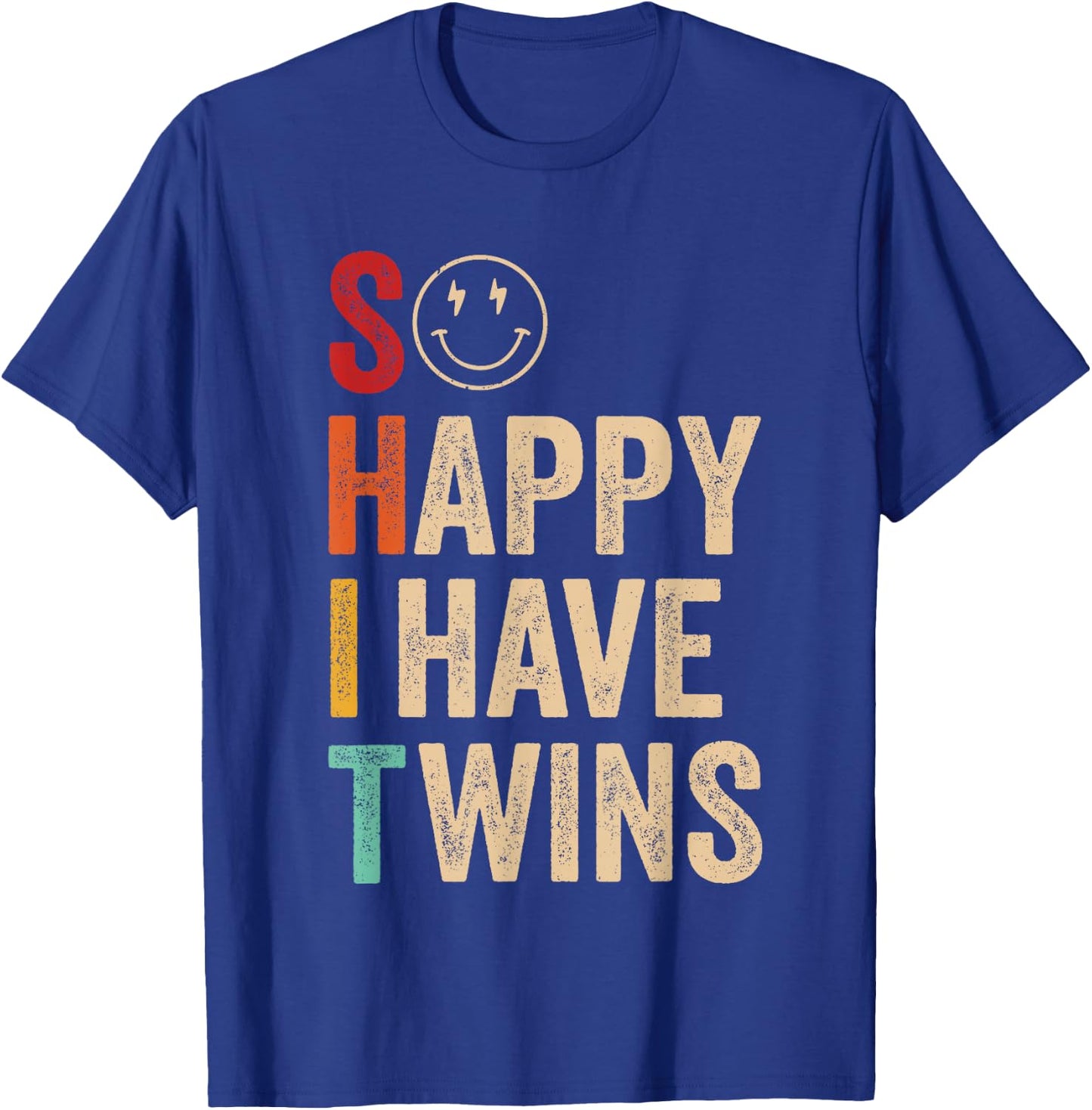 So Happy I Have Twins Father's Mother's Day Mom Dad T-Shirt - T-Shirt | Royal