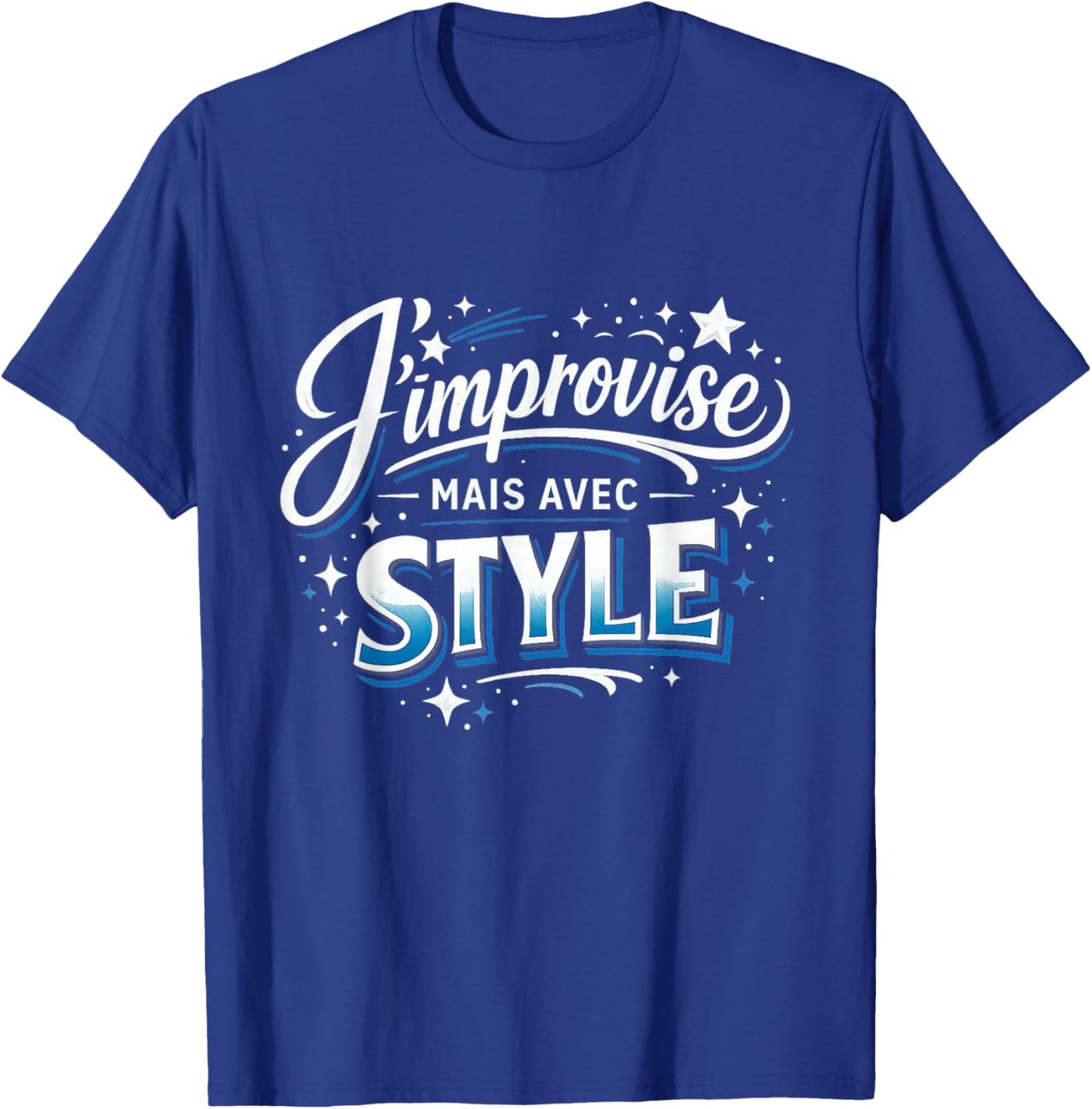 Cadeau Homme Original Humour J'improvise mais avec Style T-Shirt - T-Shirt | Royal