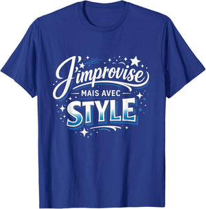 Cadeau Homme Original Humour J'improvise mais avec Style T-Shirt - T-Shirt | Royal