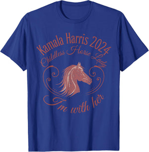 Kamala Harris 2024, Childless Horse Lady, I'm with her T-Shirt - T-Shirt | Royal