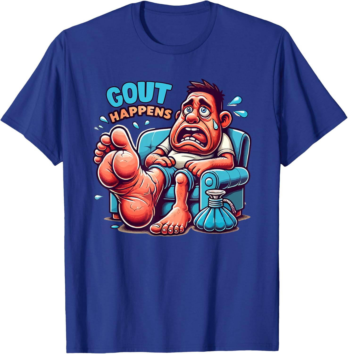 Gout Happens Funny and Hilarious Silly Pain Swelling T-Shirt - T-Shirt | Royal