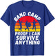 Proof i can survive anything Band Camp T-Shirt - T-Shirt | Royal