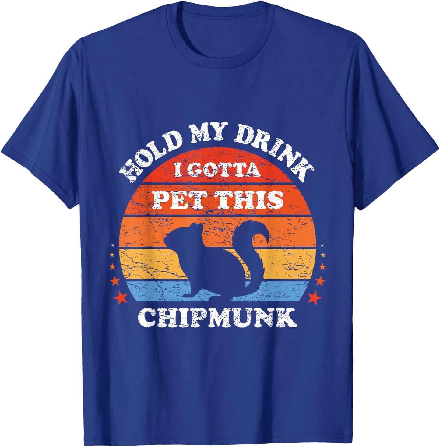 Funny Retro Hold My Drink I Gotta Pet This Chipmunk T-Shirt - T-Shirt | Royal